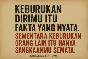 Cerminmu Pecah, Yang Kamu Lihat Hanya Orang Lain