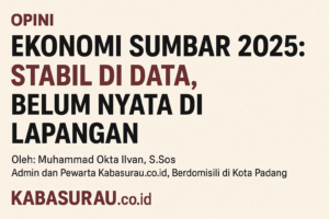 Ekonomi Sumbar 2025: Stabil di Data, Belum Nyata di Lapangan